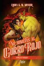 Portada de No sometas al gorro rojo. Aparece un gorro rojo (un duende verdoso de orejas puntiagudas, pelo barba y piel veteada como un árbol) muy musculoso y sostiene en el aire por el cuello a una humana de pelo oscuro y ondulado, vestida con un chaleco marrón, un gambesón blanco y unos guantes oscuros. Ella sujeta una espada contra el cuello del gorro rojo y lo mira con desafío en la mirada.